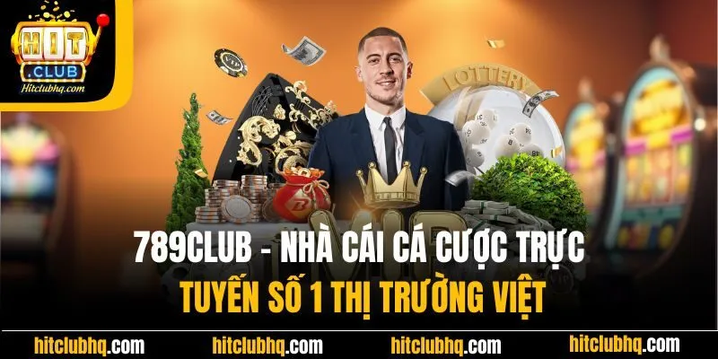 789Club - Nhà Cái Cá Cược Trực Tuyến Số 1 Thị Trường Việt
